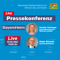 Blauer Hintergrund, rechts oben das Logo des StMB. Kleines Bild von Bauministerin Kerstin Schreyer und Ralph Büchele, BayernHeim-Geschäftsführer. Text: Live: Pressekonferenz BayernHeim. Live 03.02.2022, 13:00 Uhr © StMB